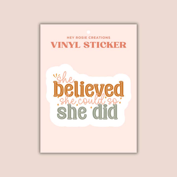 She Believed She Could So She Did Sticker for wholesale by Hey Rosie Creations