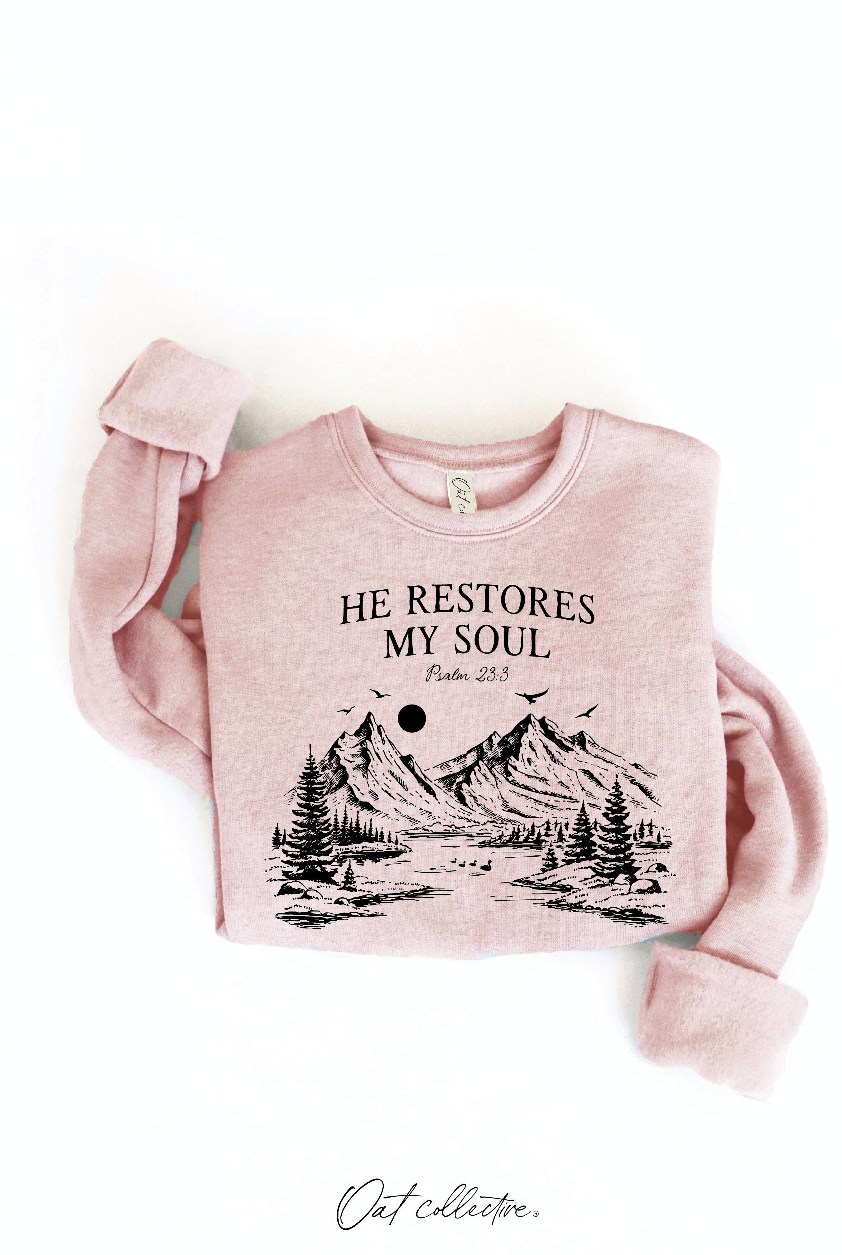 OAT COLLECTIVE - Wholesale Graphic Sweatshirt - Women's - HE RESTORES MY SOUL PSALM 23:3  Graphic Sweatshirt4