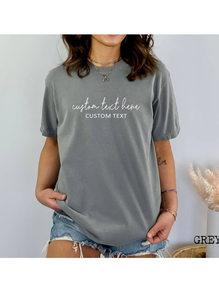 Custom T Story - Wholesale Screen printed t-shirt – Women′s - Custom Comfort Colors Shirt, Personalized Text Shirt, Custom6