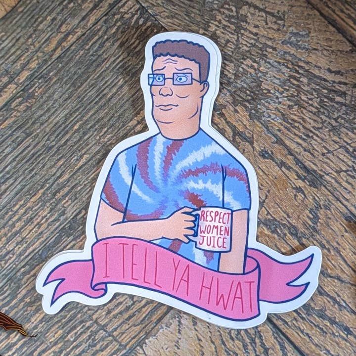 Autocollant en vinyle découpé Hank Hill "Je vais te dire quoi" pour la vente par Witchbriar Cottage