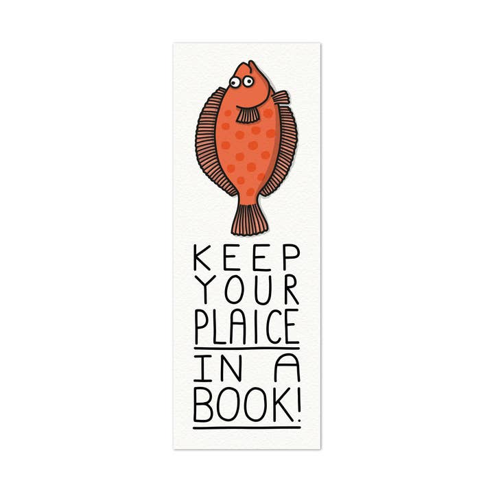 Keep Your Plaice. Funny Bookmark. for wholesale by Mungo And Shoddy