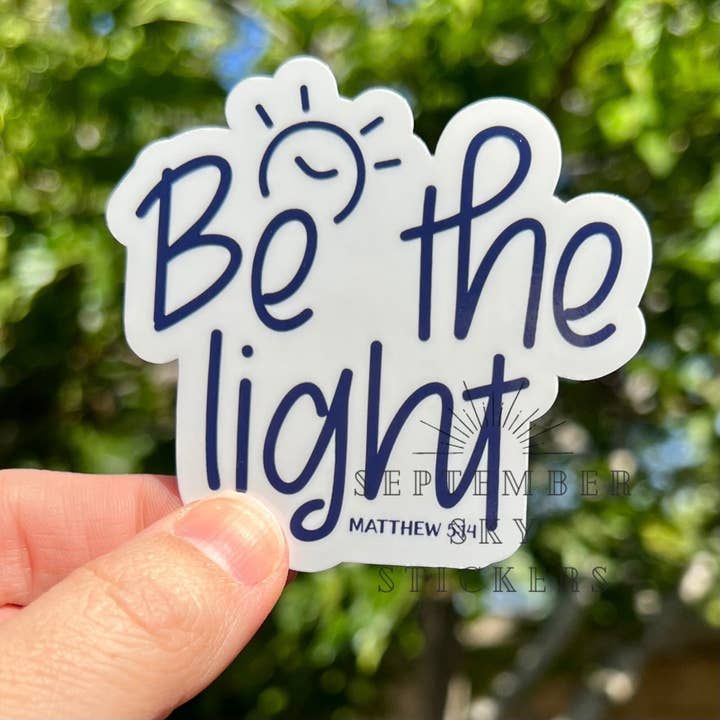 Be the Light | Christian Sticker | Waterproof Sticker | Hydr for wholesale by September Sky Stickers