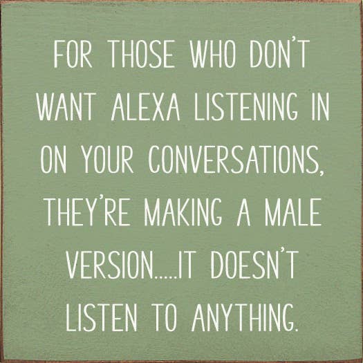 SAWDUST CITY – wholesale Skylt – För dem som inte vill att Alexa ska lyssna på... Trä skylt4