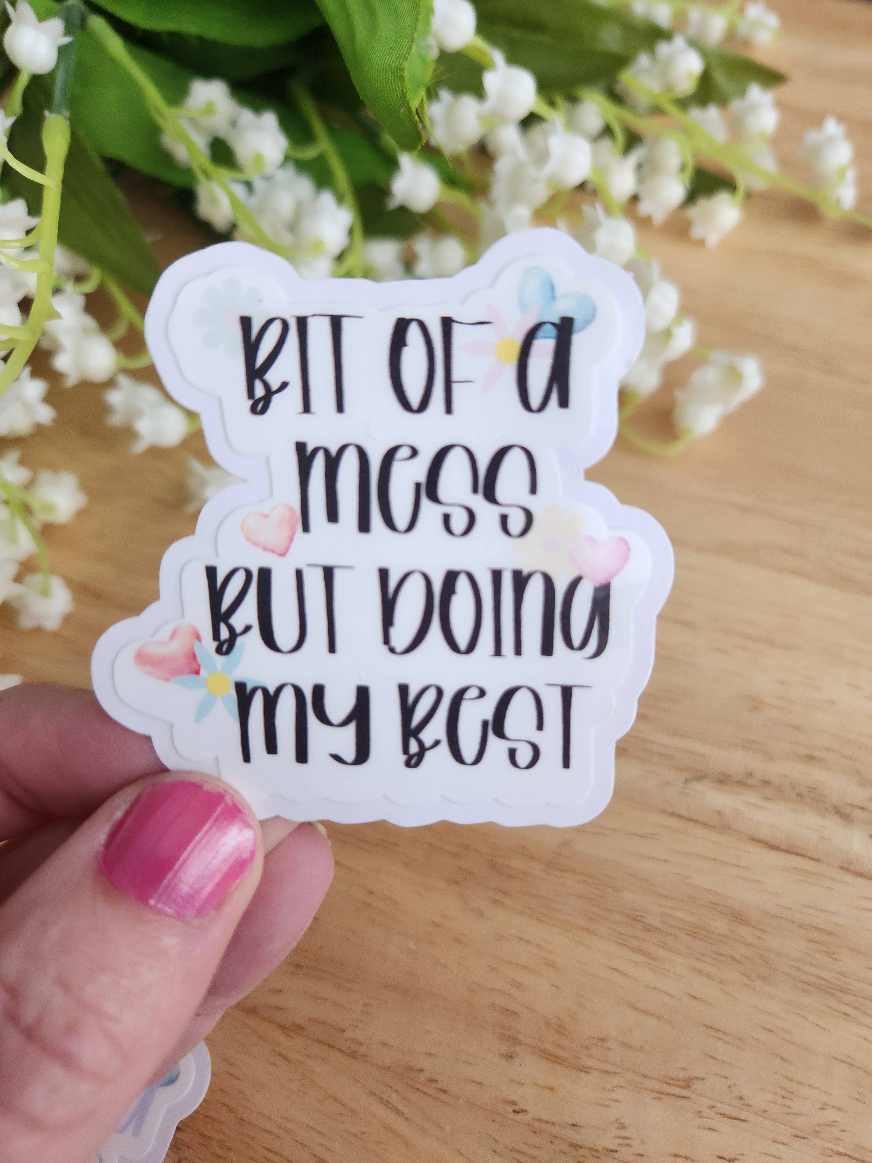 Blu Butterfly Stickers - Wholesale Sticker - Bit of a Mess but doing my best stickers Motivational1