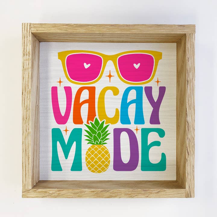 Vacay Mode - Cute Summer Canvas Art - Wood Framed Canvas Art for wholesale by Hangout Home