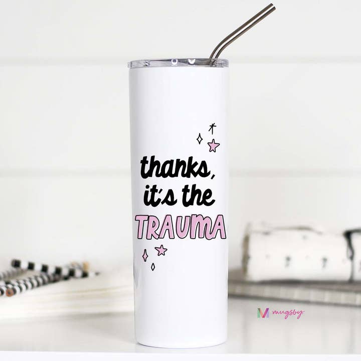 Tasse de voyage en acier inoxydable Thanks It's the Trauma Mental Health pour la vente par Mugsby