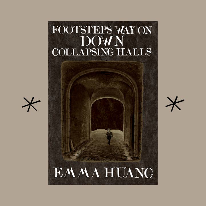 Bottlecap Press - Wholesale Poetry & Drama - Footsteps Way On Down Collapsing Halls, by Emma Huang