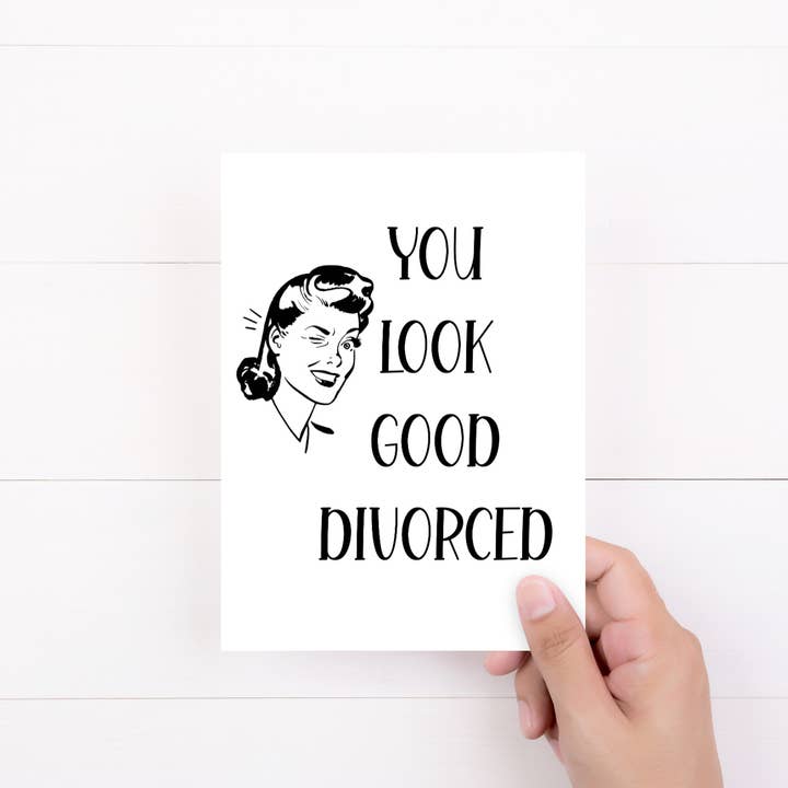 Sorry Not Sorry Co – wholesale Everyday greeting card – Funny Divorce Cards, Break Up Support Cards, You Look Good1