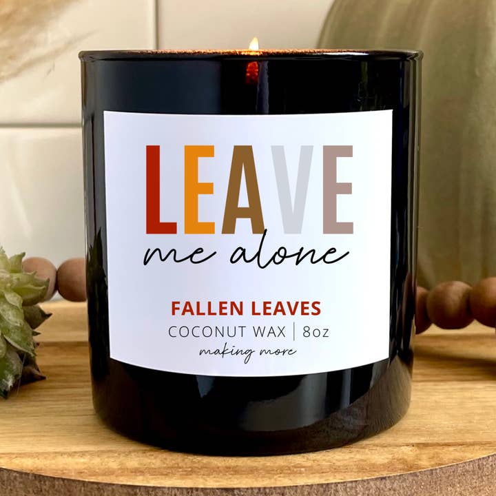 LEAVE ME ALONE 8 oz. Fall Funny Snarky Sarcastic Candle for wholesale by Making More