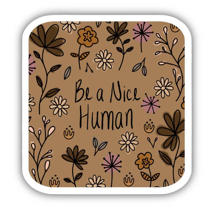 Big Moods - Wholesale Sticker - Be A Nice Human Floral Sticker0