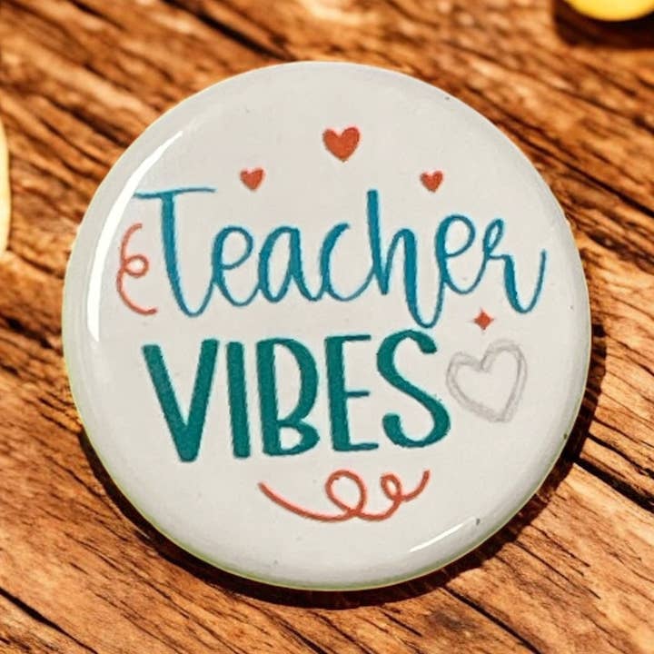 Teacher Vibes | 1.25” Pinback Button for wholesale by Corksee