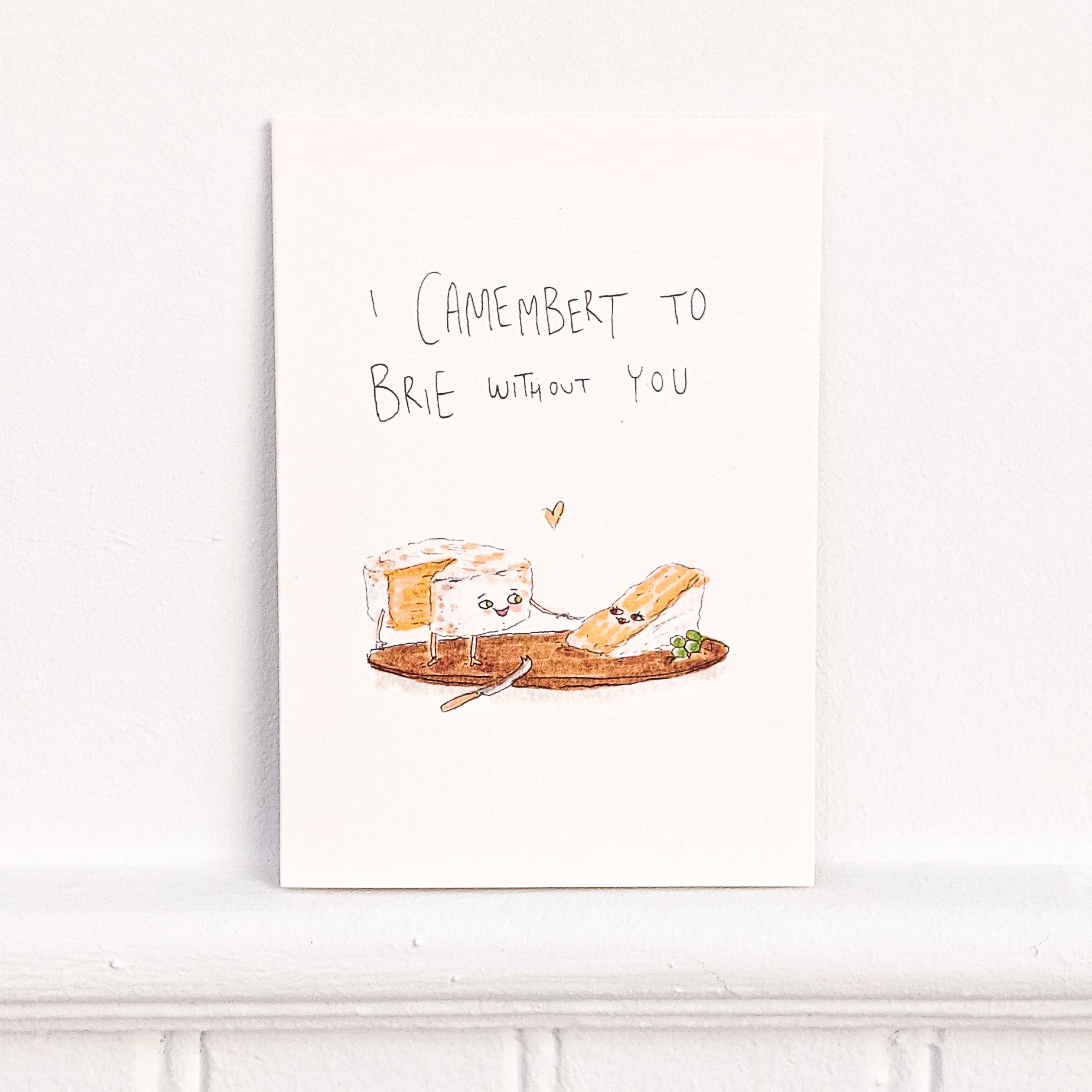 Well Drawn - Wholesale Valentine's Day Card - I Camembert to Brie Without You1