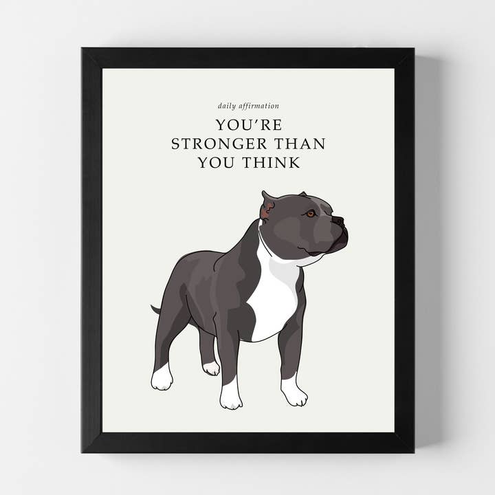 Positive Affirmation 8x10 Dog Art with Bully Breed for wholesale by Pop Doggie