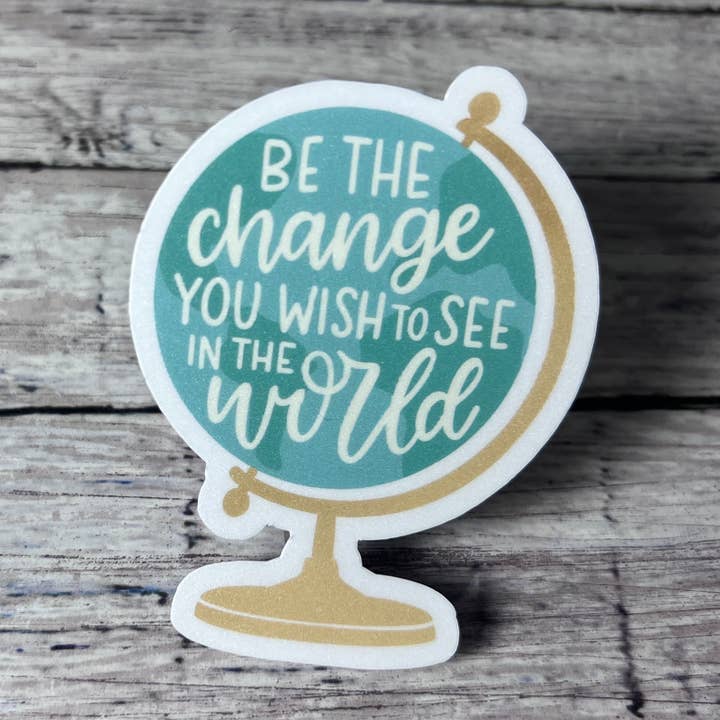 Sei die Veränderung, die du sehen möchtest Aufkleber, Freundlichkeit Aufkleber für den Großhandel von The Teaching Duo