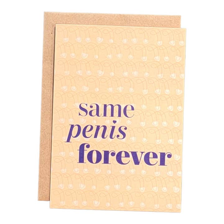 Same Penis Forever - 5x7 Greeting Card for wholesale by Thanks You're Welcome