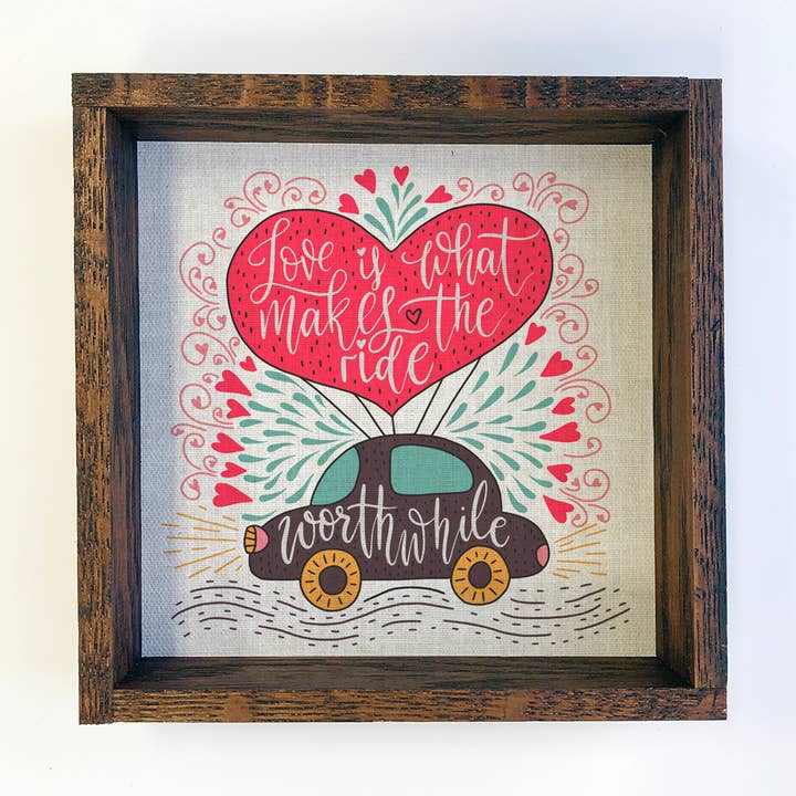 Liebe ist, was die Fahrt lohnenswert macht - Valentinstagskunst für den Großhandel von Hangout Home