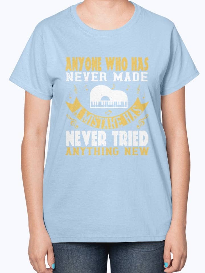 Quiconque n'a jamais fait d'erreur n'a jamais rien essayé de nouveau - Piano - T-shirt pour femme pour la vente par tshirt unlimited