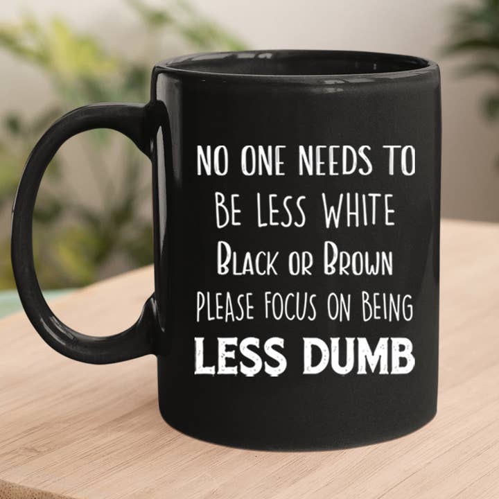 Focus On Being Less Dumb - MUG for wholesale by LA Shirt Company