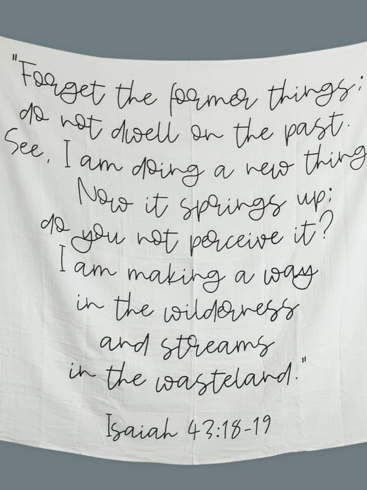Organic Swaddle Blanket- Isaiah 43:18-19 for wholesale by Modern Burlap