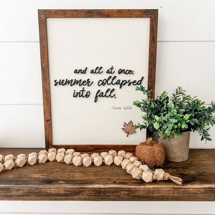 Summer Collapsed Into Fall Quote Sign for wholesale by WillowBee Signs & Designs