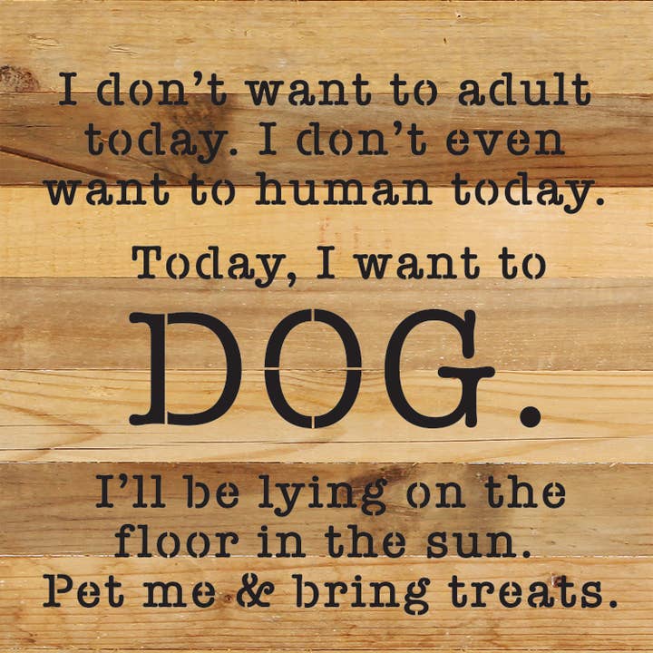 I don't want to adult today.// 14x14 Wall Décor for wholesale by Second Nature by Hand