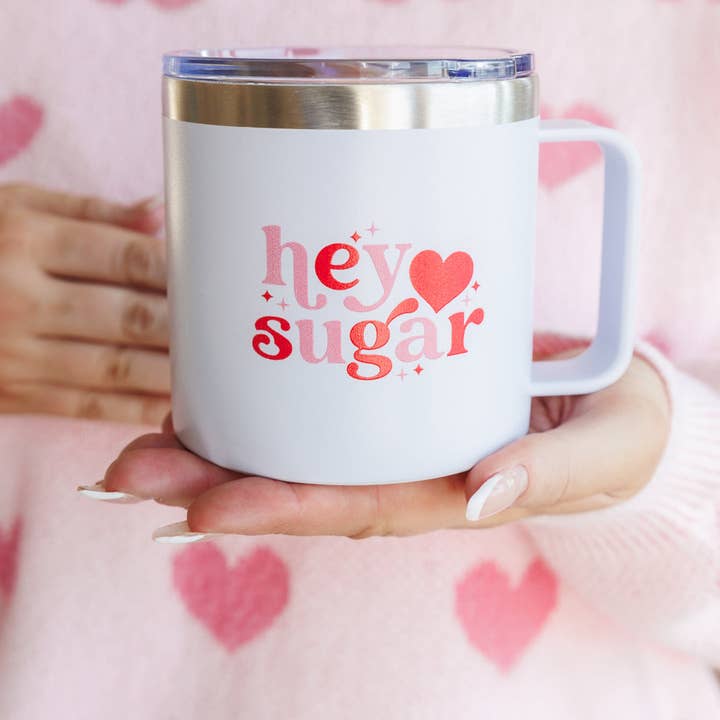Effortless Elegance Boutique - Wholesale Insulated Mug/Tumbler - Hey Sugar 14 Oz Double Walled Travel Mug