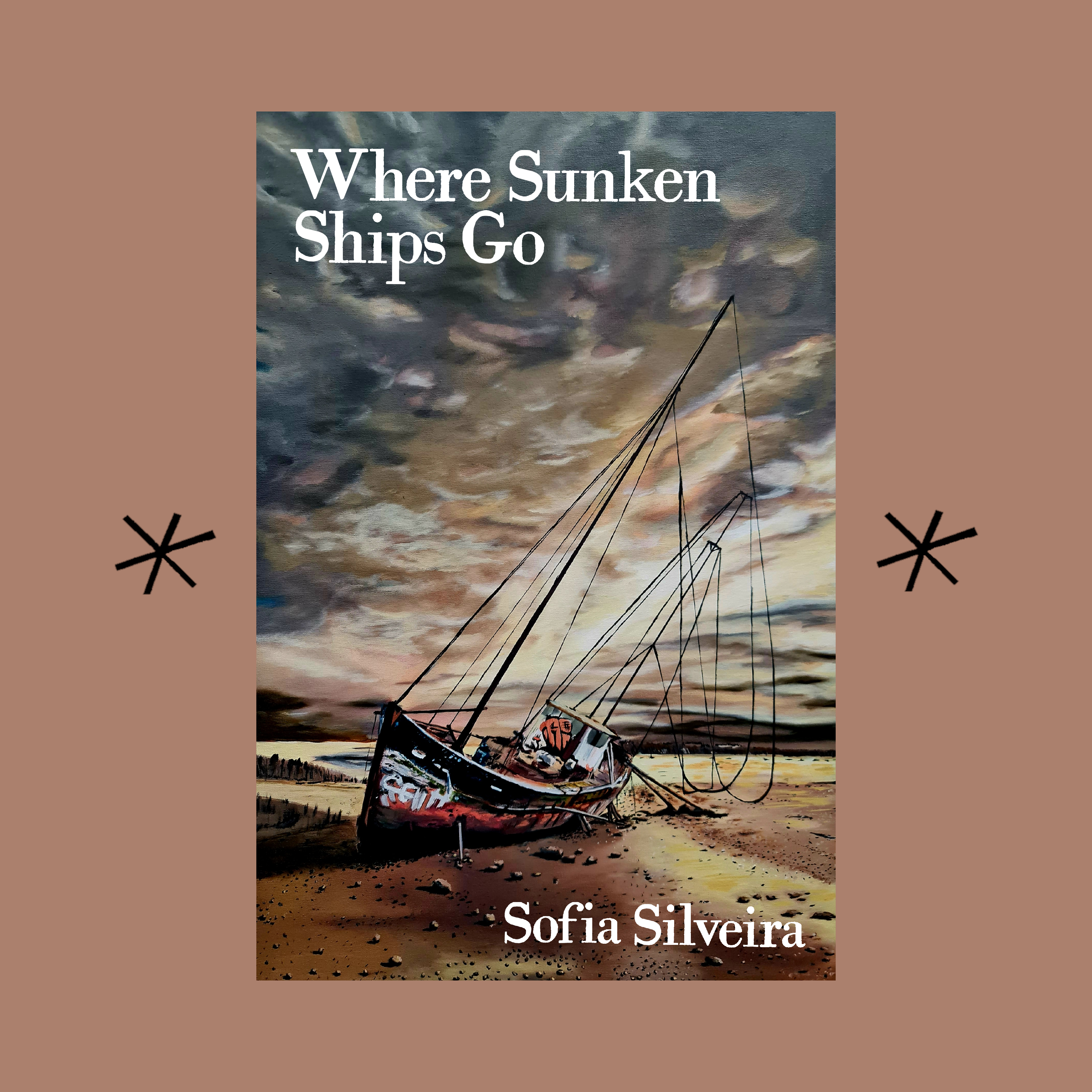 Bottlecap Press – Großhandel Poesie & Drama – Wohin versunkene Schiffe fahren, von Sofia Silveira0