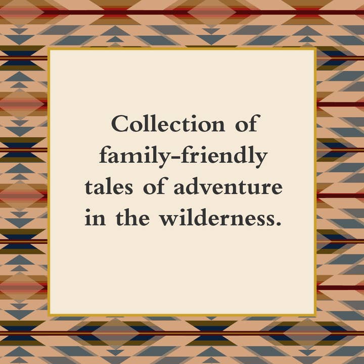 Chronicle Books - Wholesale Nature & Outdoors - Pendleton Field Guide to Campfire Stories2