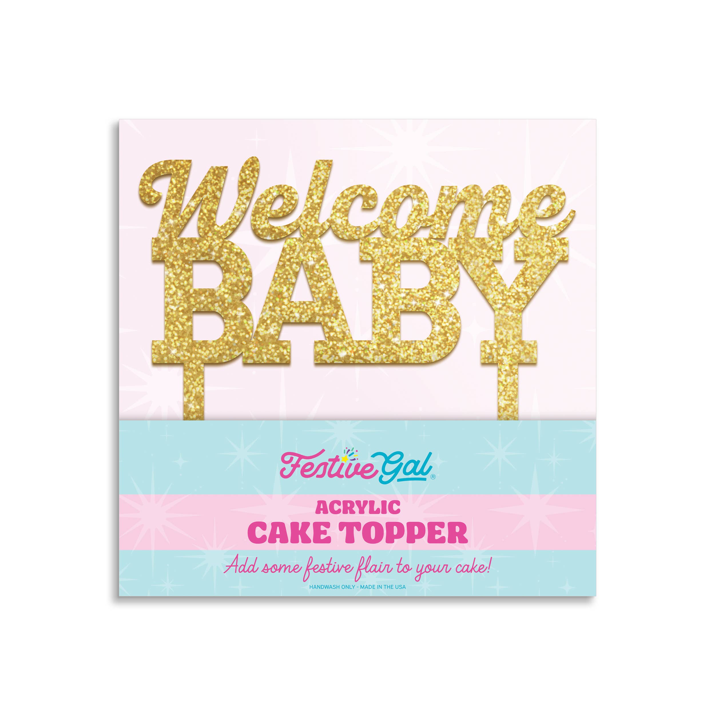 Festive Gal - Wholesale Cake/cupcake topper - Welcome Baby Acrylic Cake Topper