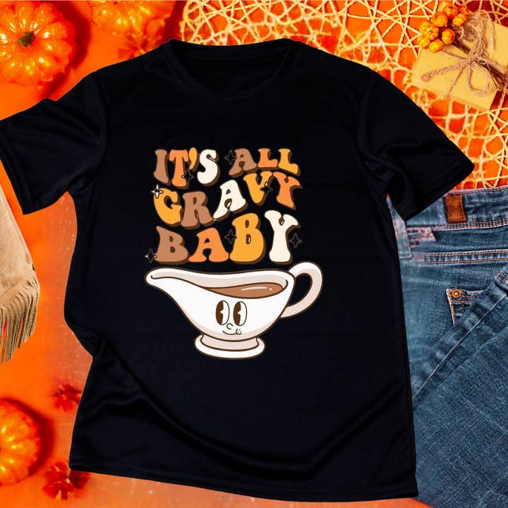 It’s All Gravy Shirt and other Purchase Wholesale graco. Free Returns & Net 60 Terms on Faire trending on Faire.