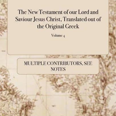 Books by splitShops - Wholesale Book - Adult - The New Testament of our Lord and Saviour Jesus Christ, Translated out of the Original Greek: And With the Former Translations Diligently Compared And - Hardcover