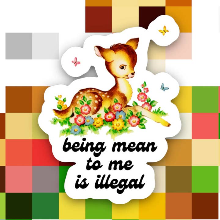 Being Mean to Me Is Illegal Sticker for wholesale by Ace the Pitmatian Co