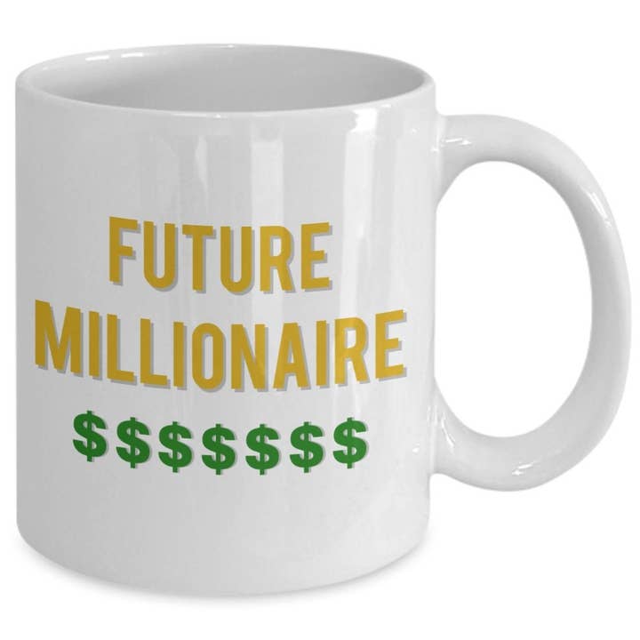 CustomHappy - Wholesale Coffee Mug - Future Millionaire Mug - Funny Tea Hot Coffee Cup1
