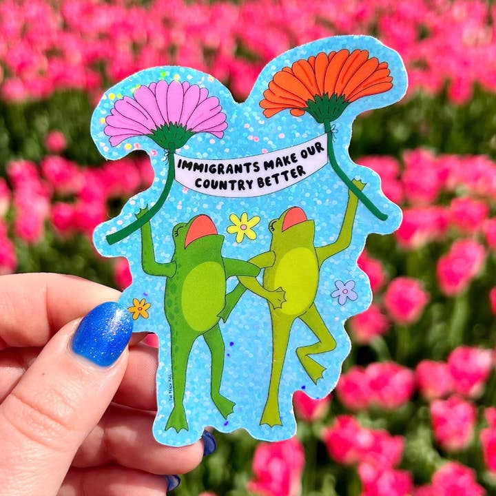 The Peach Fuzz - Wholesale Sticker - Immigrants Make Our Country Better Glitter Sticker0