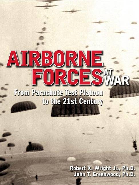 Airborne Forces At War: Parachute Test To 21st Century for wholesale by Bradley's Book Clearance
