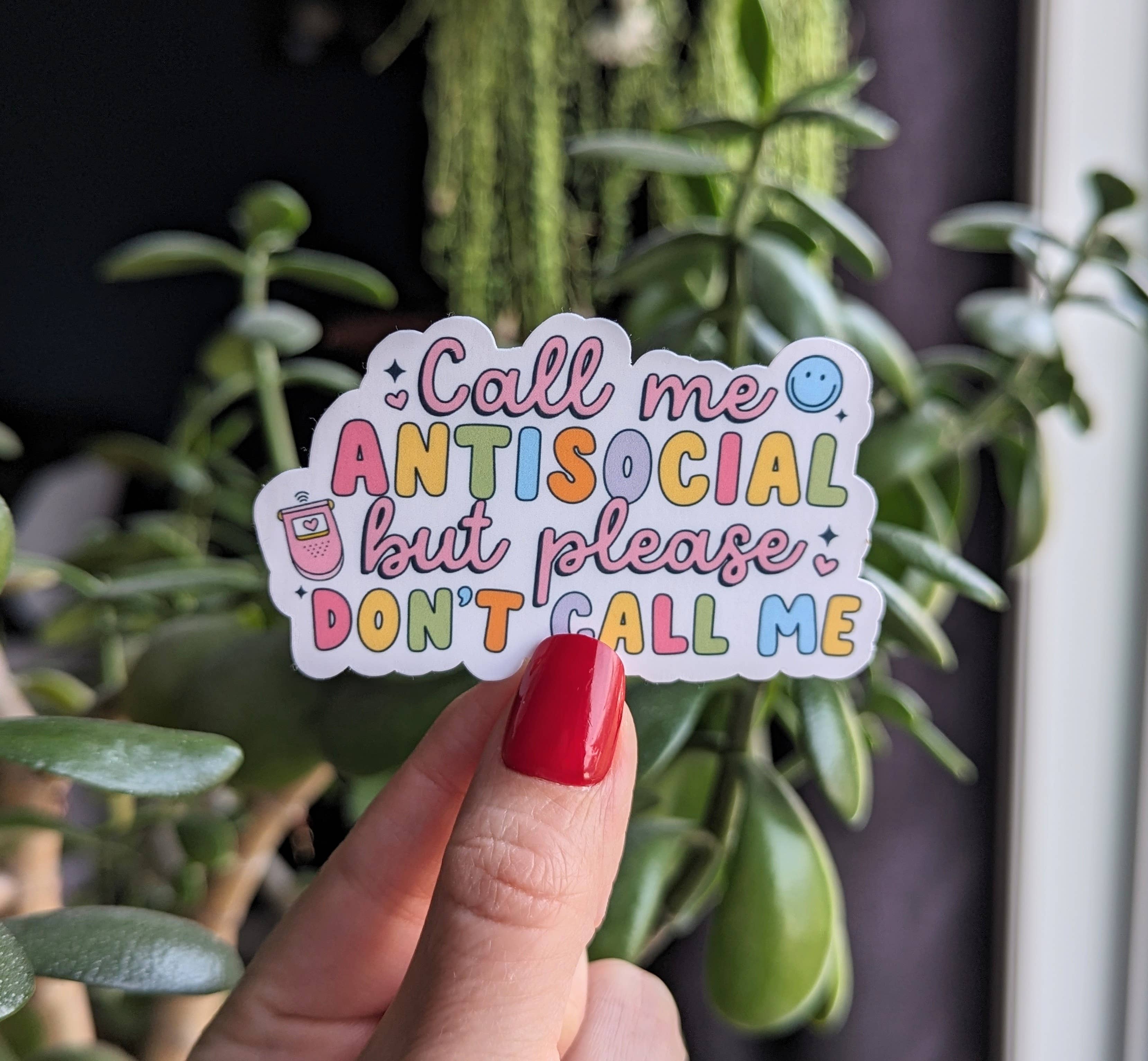 Moonlit Creations - Vente Autocollant - Autocollant vinyle « Appelez-moi antisocial, mais s'il vous plaît, ne m'appelez pas »6