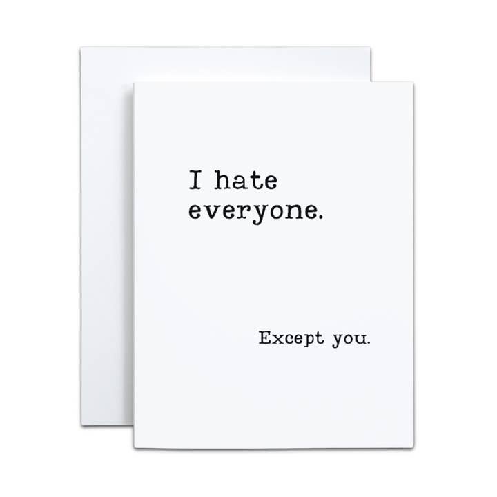 Haat iedereen behalve jij - Wenskaart - 4x5.5 voor wholesale door Federalisms