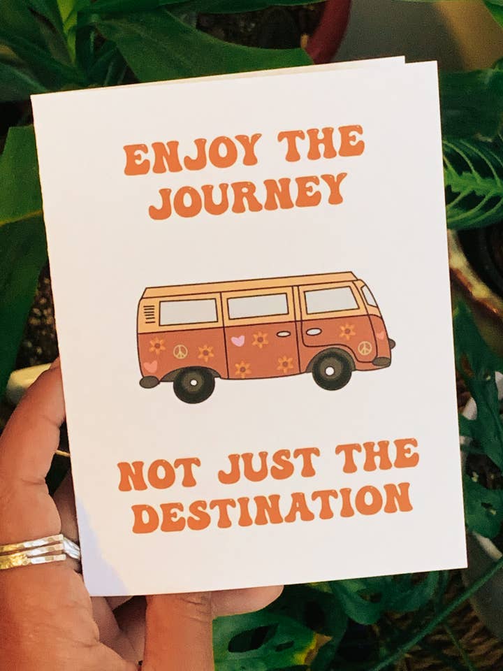 Carte de vœux « Enjoy the Journey Not Just the Destination » pour la vente par WanderlustBee