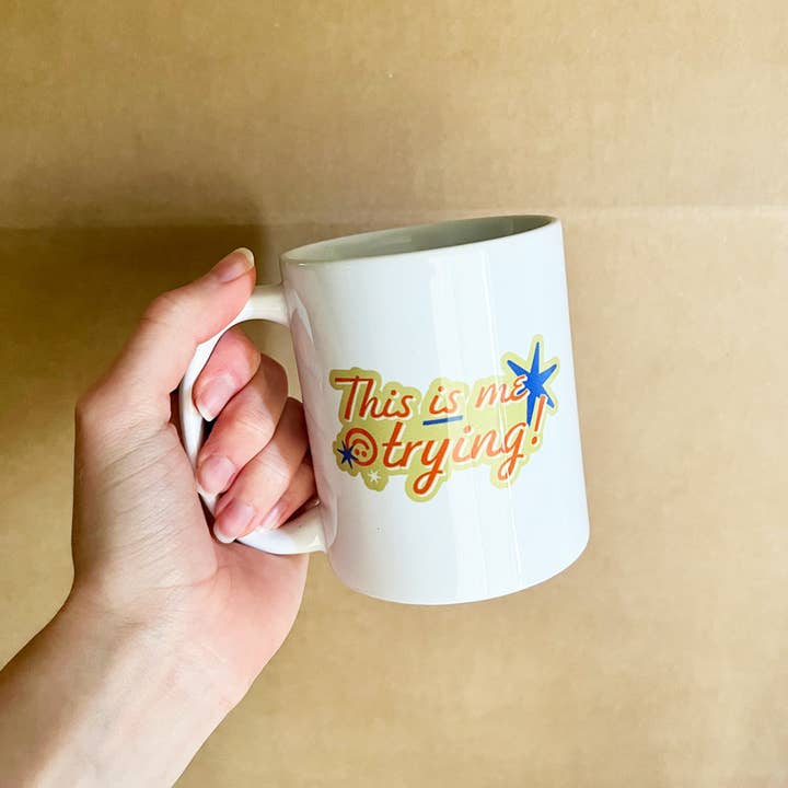 I'm Trying! Ceramic Mug for wholesale by Sure Fire Studio