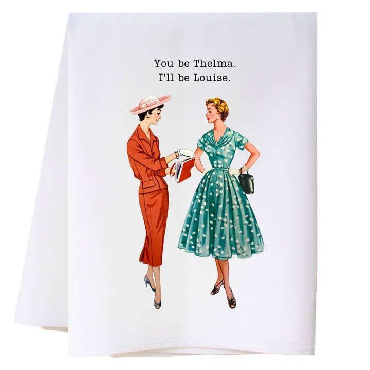 You Be Thelma Kitchen Towel for wholesale by Cora & Pate