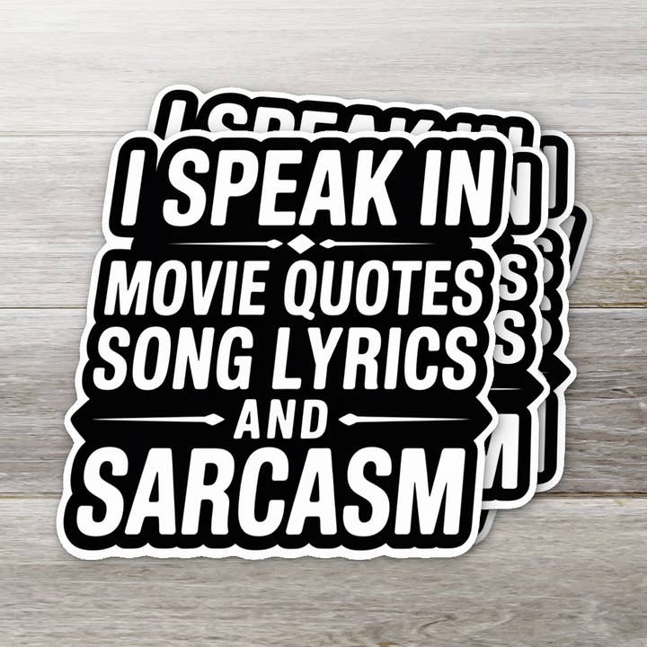 I Speak in Movie Quotes Sticker for wholesale by Ozark Sticker Company