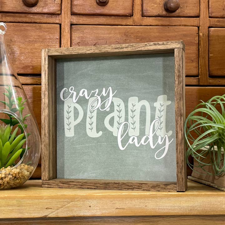 Crazy Plant Lady Small Canvas & Wood Sign for Floral Shop for wholesale by Hangout Home