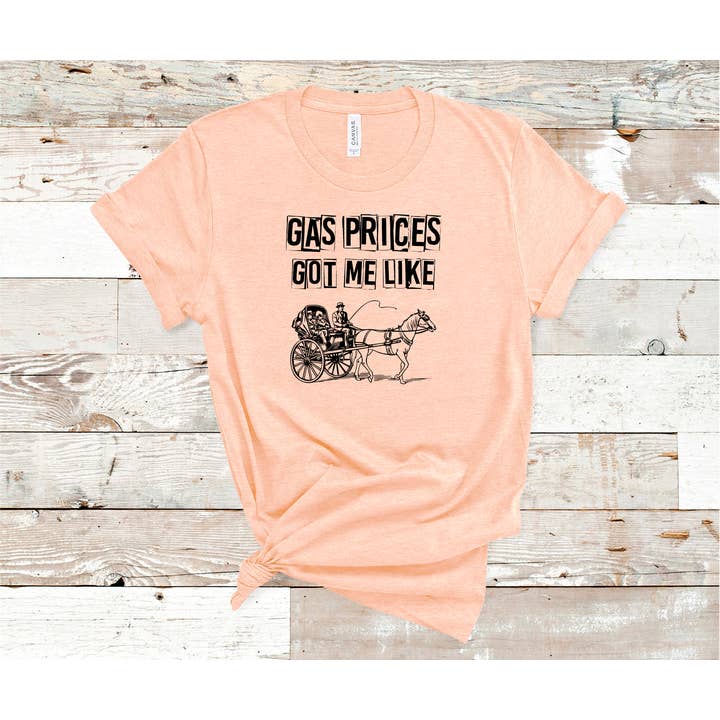 Gas Prices Got Me Like T-Shirt for wholesale by Hot Mess Apparel