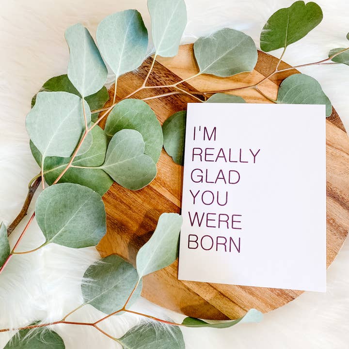 Connections Paper Co. - Wholesale Baby Card - I'M REALLY GLAD YOU WERE BORN