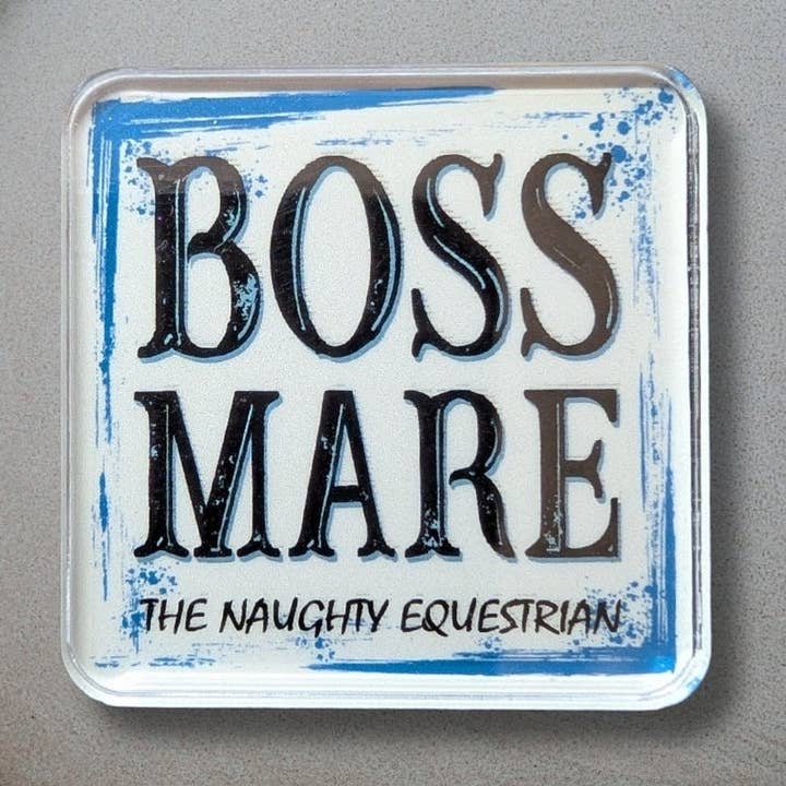 Boss Mare Fridge Magnet for wholesale by The Naughty Equestrian
