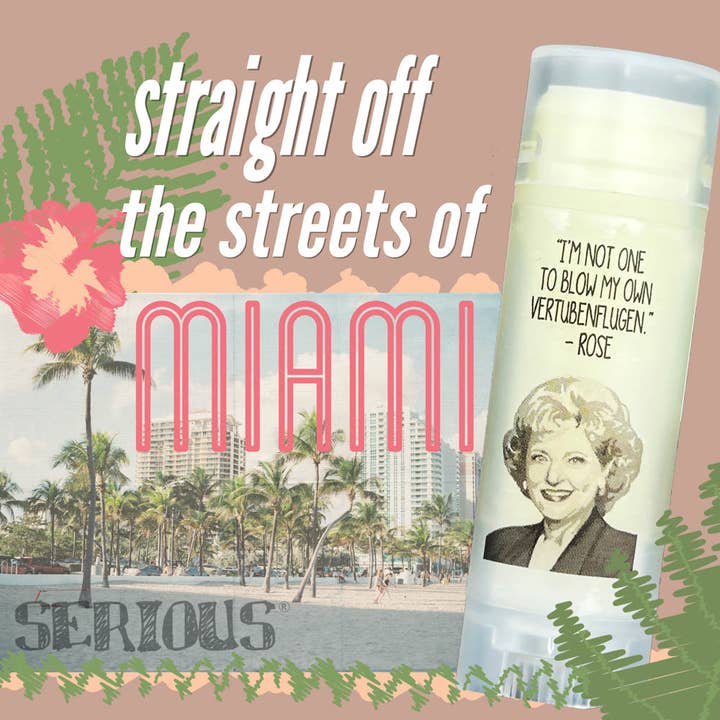 Serious Lip Balm - Wholesale Lip Balm - BETTY WHITE/ROSE NYLUND lip balms!
