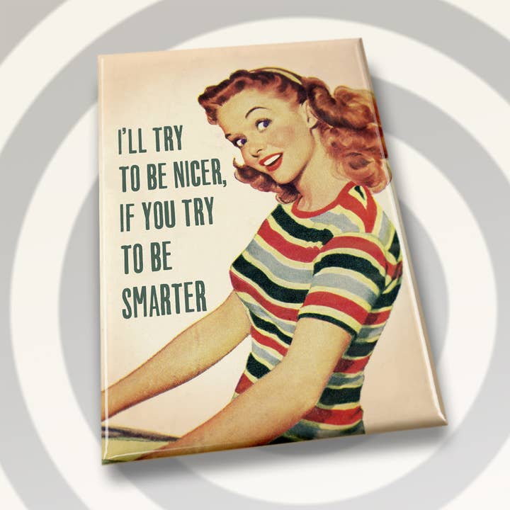 Electric Vector LLC. - Wholesale Magnet - I'll Try To Be Nicer...