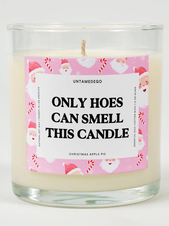 Only Hoes Can Smell This Candle | Funny Candle for wholesale by Untamedego LLC