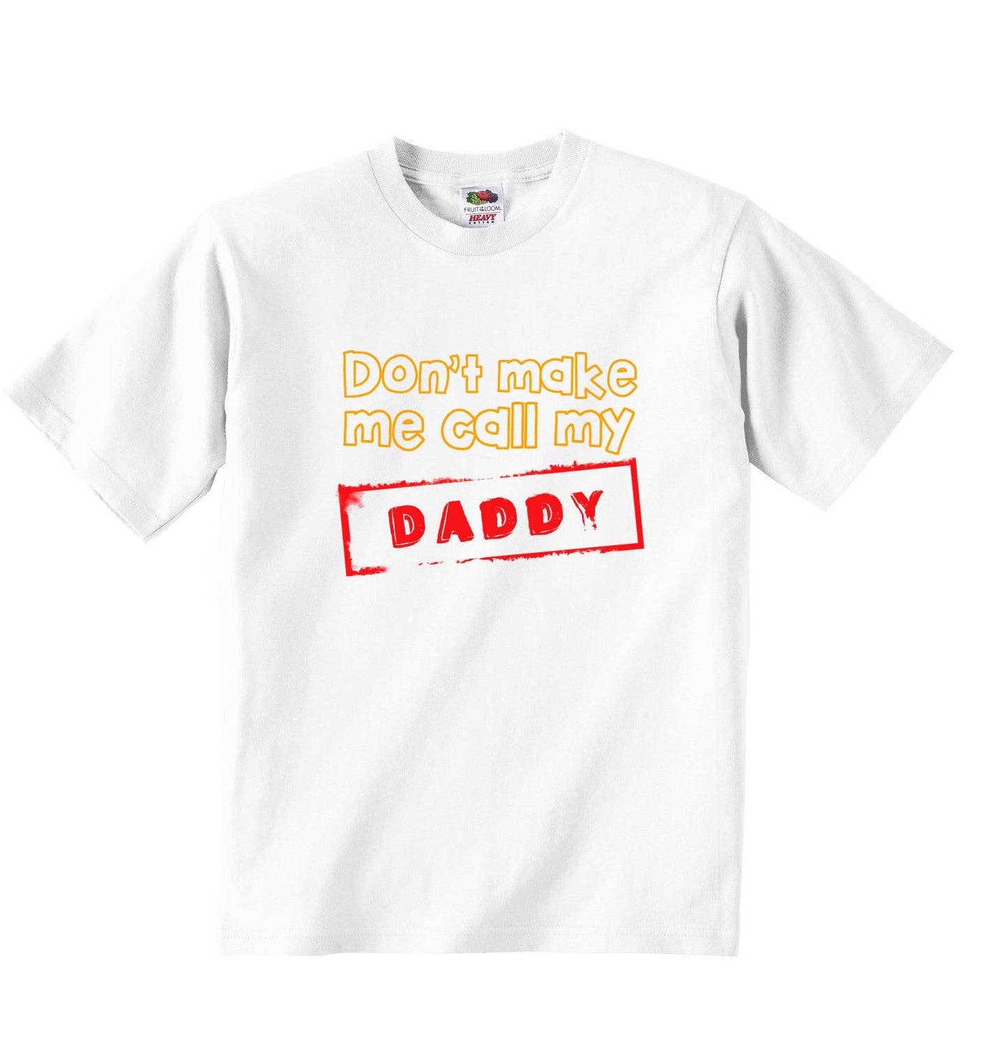 Little Ratbag - Wholesale Screen-printed t-shirt – Kids - Dont Make Me Call My Daddy - Baby T-shirt