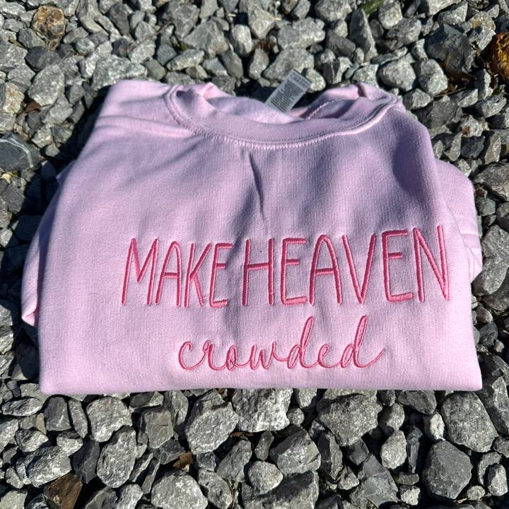 Ranch'n 4 Trouble Co. - Wholesale Sweatshirt - Women's - Make Heaven Crowded- EmbroideredCrew Neck Sweatshirt3